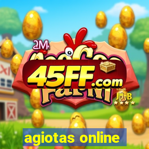 agiotas online